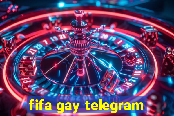 fifa gay telegram